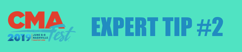CMA Fest 2019 banner introducing expert tip number two